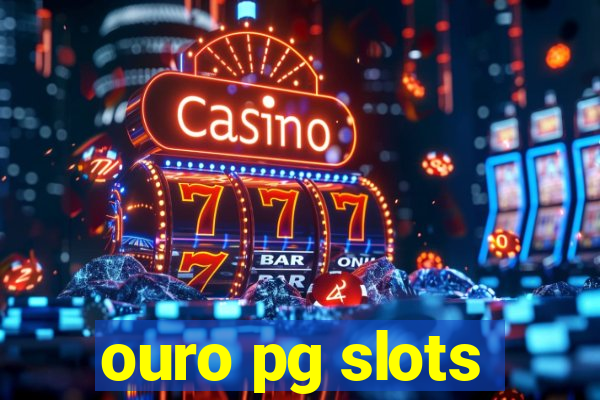 ouro pg slots